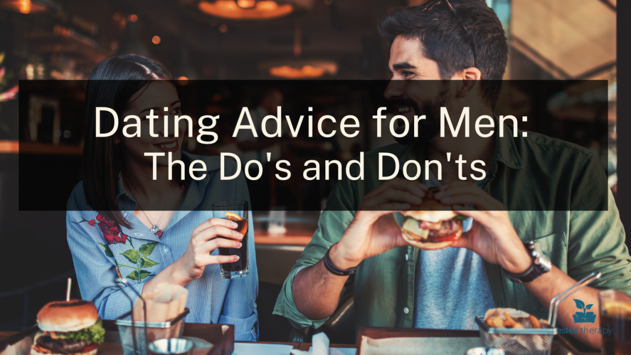 Dating Advice for Men: Do's and Don'ts for First Dates