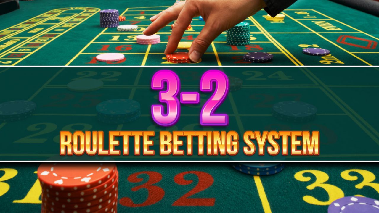 How to Use the 3/2 Gambling System When Playing Roulette